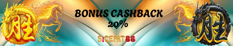 BONUS CASHBACK 20%